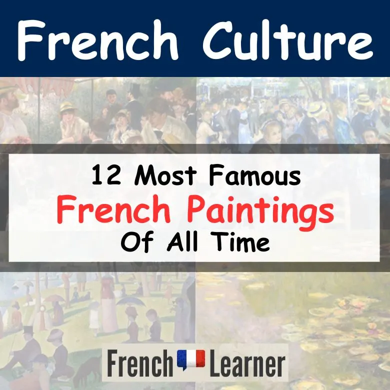 12 Most Famous French Paintings Of All Time