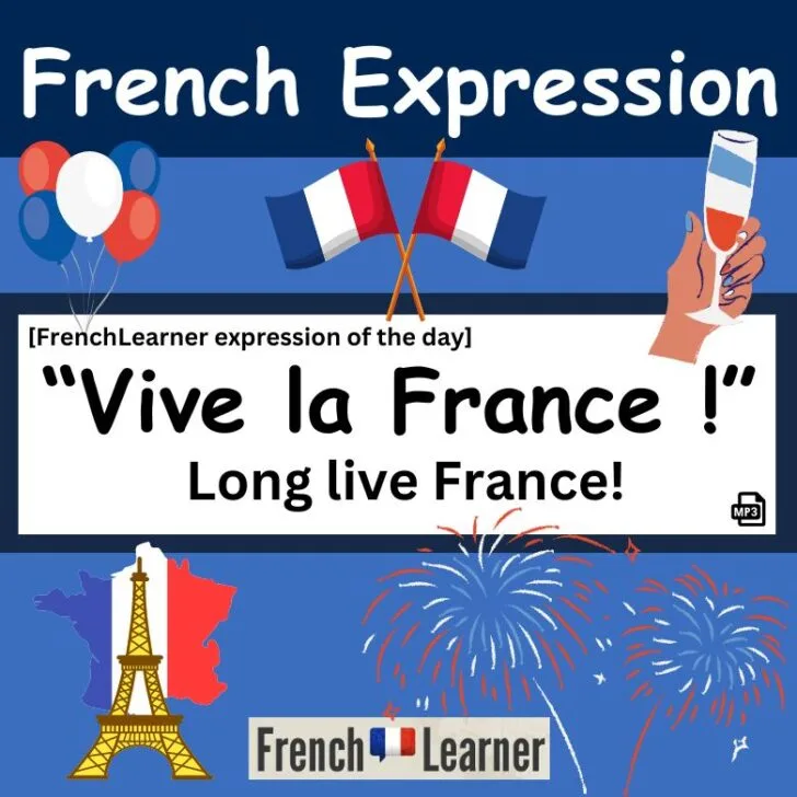 Vive la France ! (Long live France!)