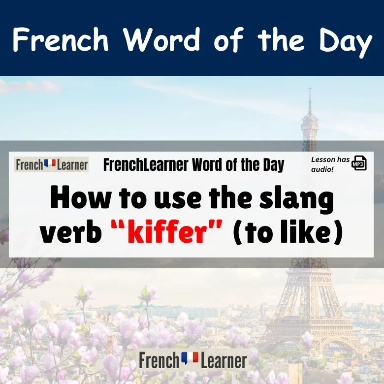 Kiffer - to like, to enjoy in French (slang)