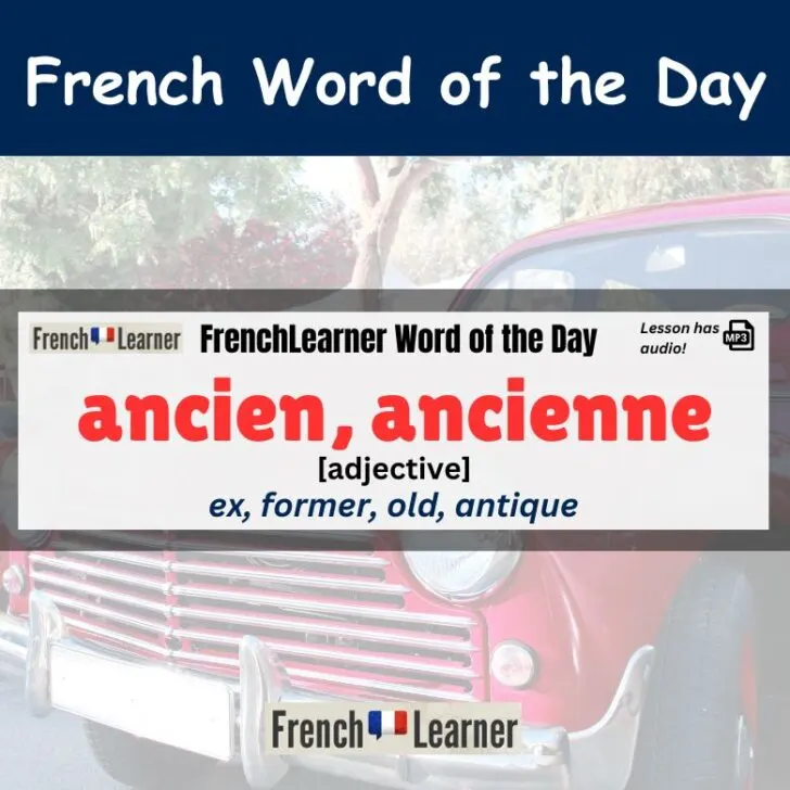 How To Use The Adjective Ancien (Ancienne) in French