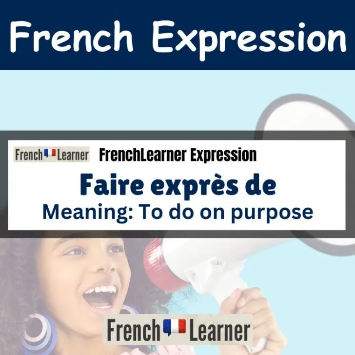 Faire expr&egrave;s de (to do on purpose)