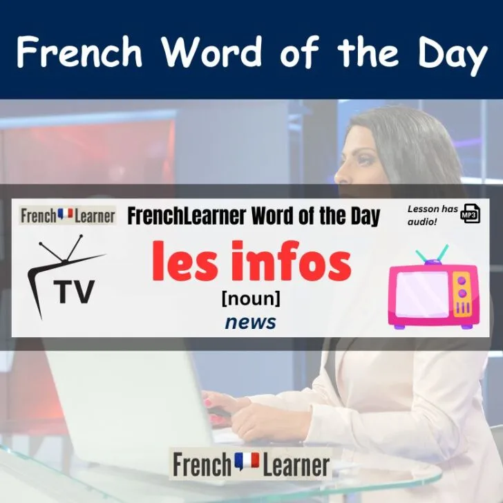 How To Use &ldquo;Les infos&rdquo; In French