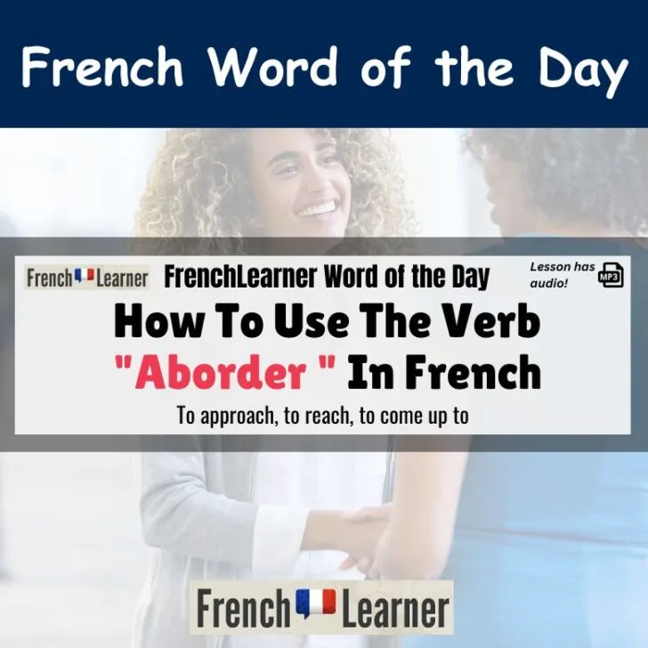 Aborder&rdquo; (To Approach, to tackle)