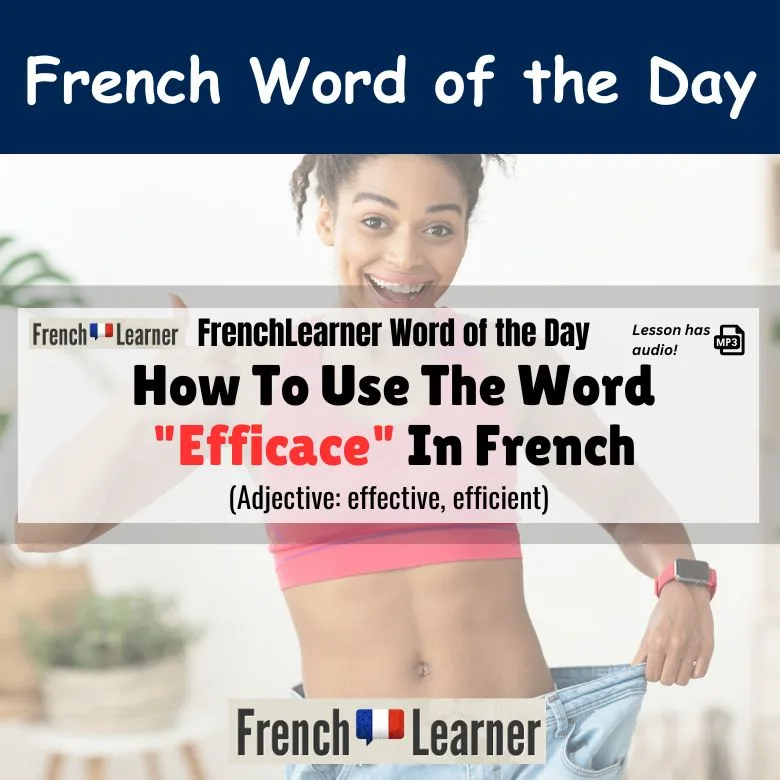 The French word &lsquo;efficace&rsquo; displayed as part of Word of the Day graphic