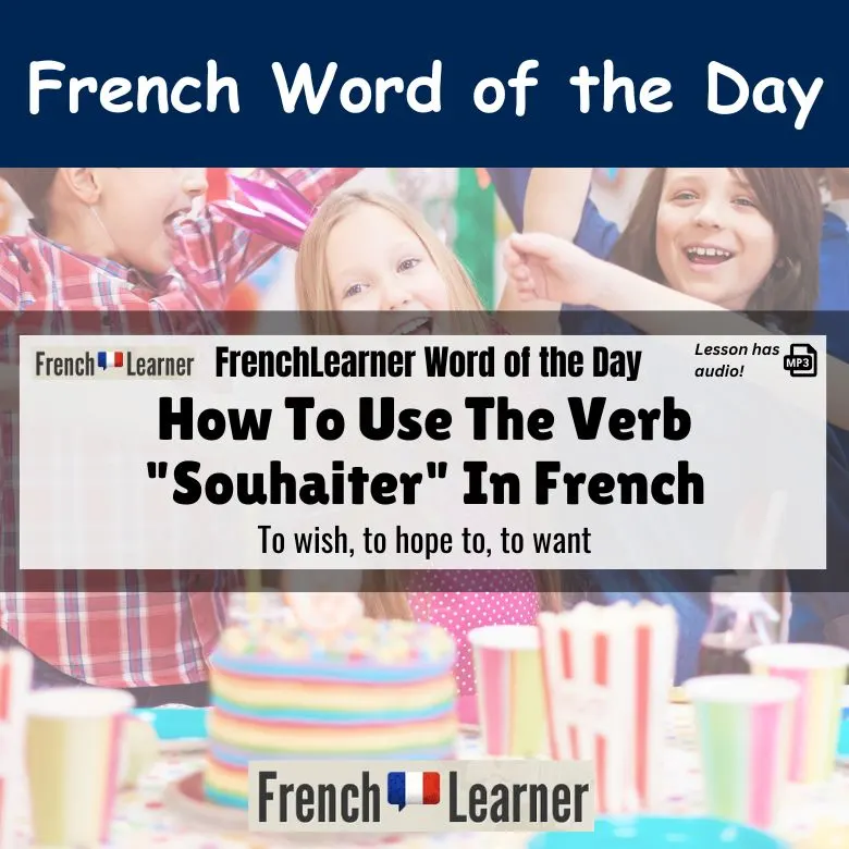 To wish - French verb meaning to wish, to hope to, to want.