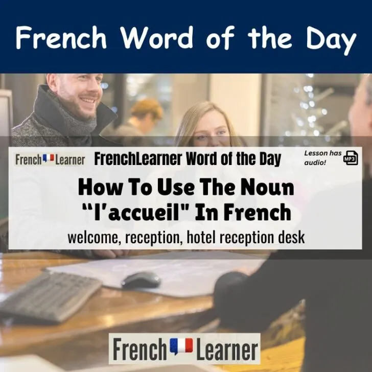 Accueil (Welcome, reception)