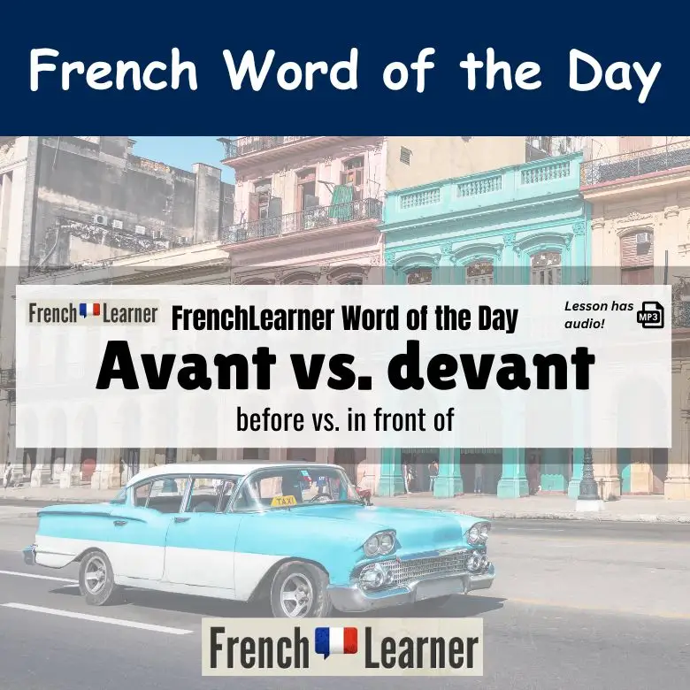 Avant vs. devant (before vs. in front of)