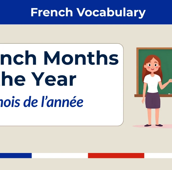 French Months of the Year &mdash; Les mois de l&rsquo;ann&eacute;e