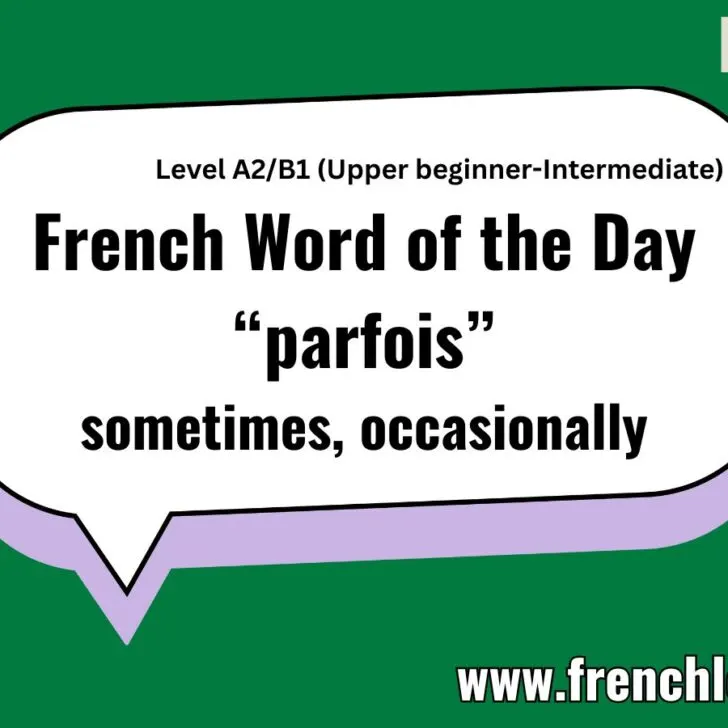 Parfois (Sometimes, occasionally)