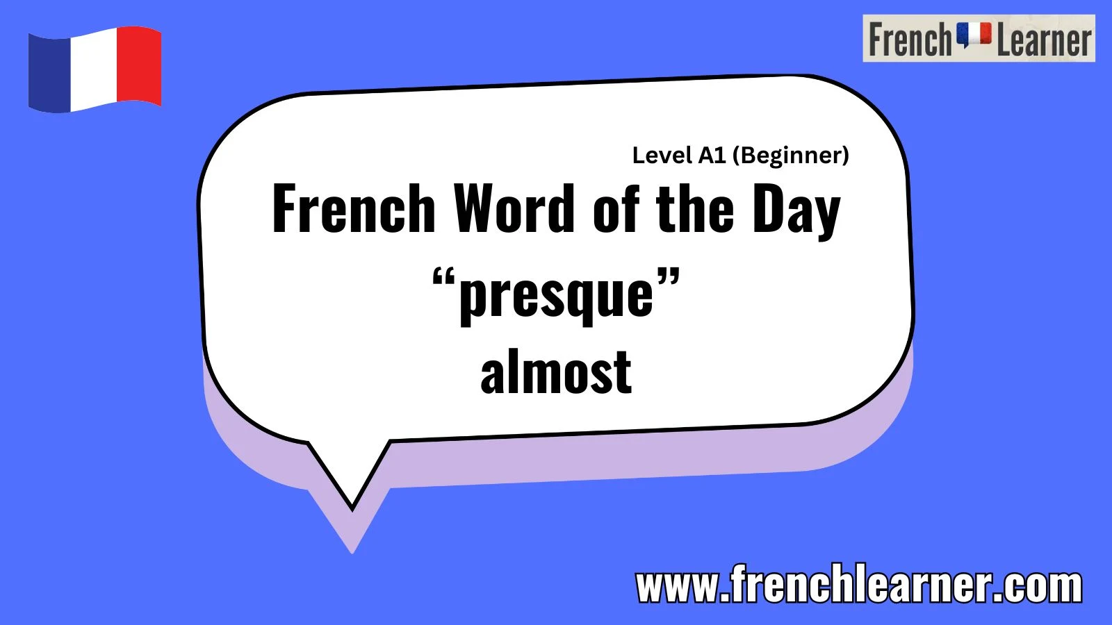 French Word of the Day &ldquo;presque&rdquo; almost