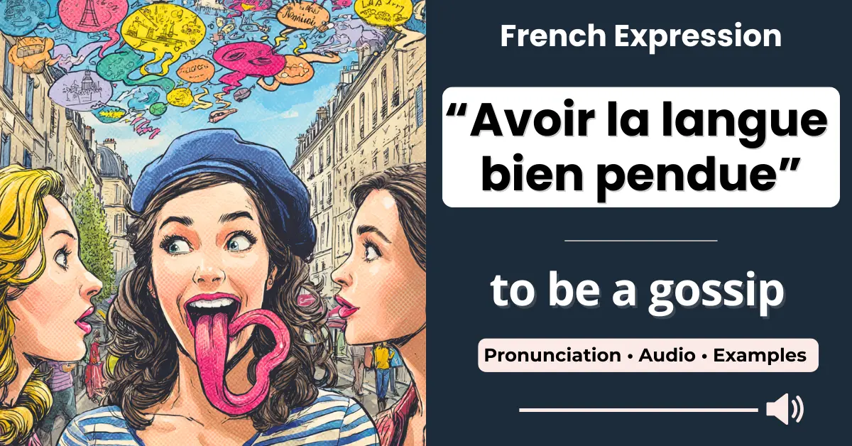 Avoir la langue bien pendue &ndash; to be a gossip &ndash; French expression cartoon illustration