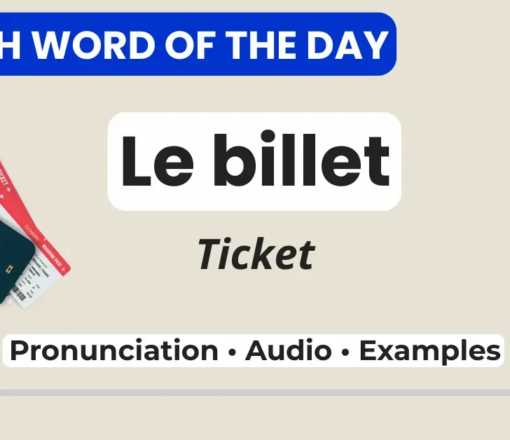 French Word of the Day &ndash; Le Billet (Ticket)