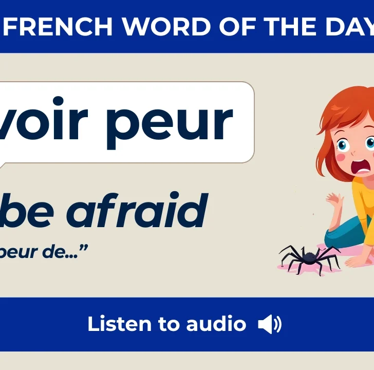 Avoir peur &mdash; Meaning, Pronunciation, and Examples in French
