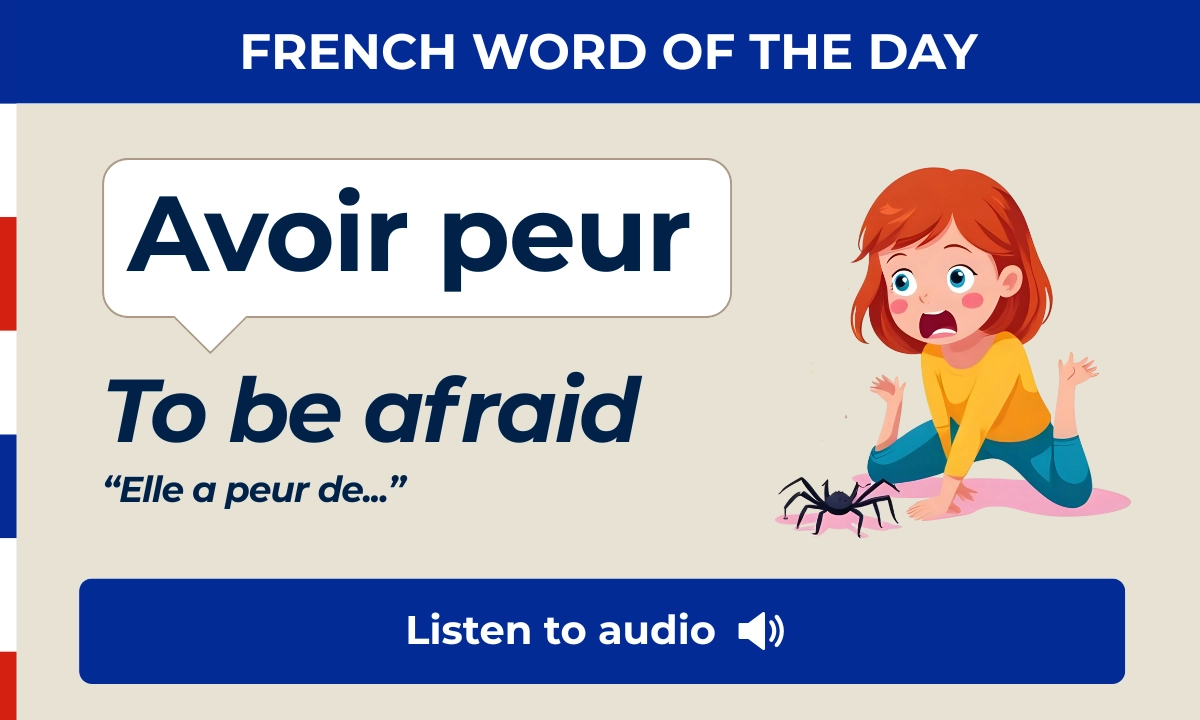 French Word of the Day &ndash; avoir peur &ndash; to be afraid 