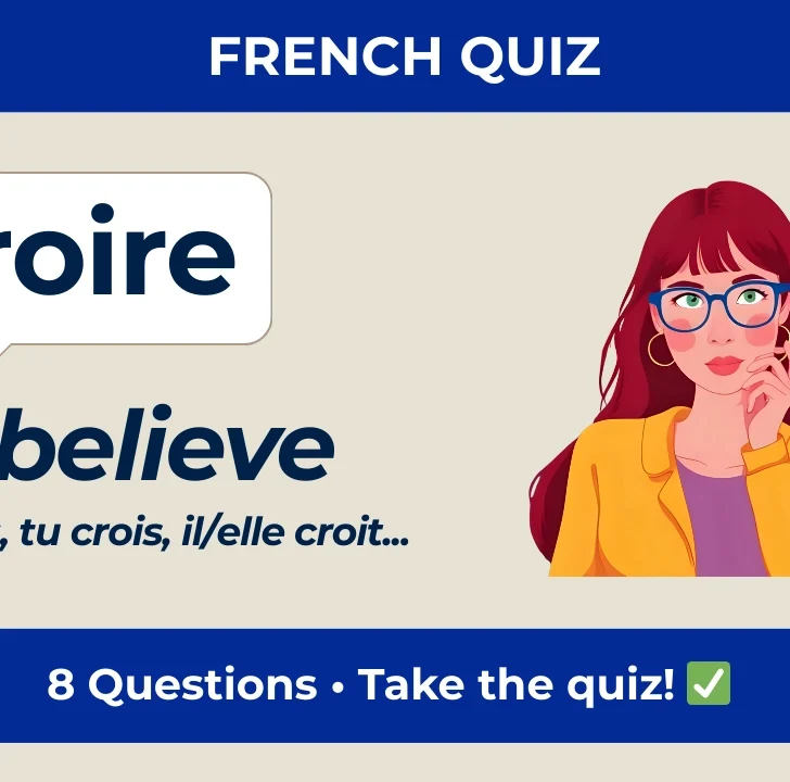 Croire quiz &mdash; Can You Choose the Right Verb Form?