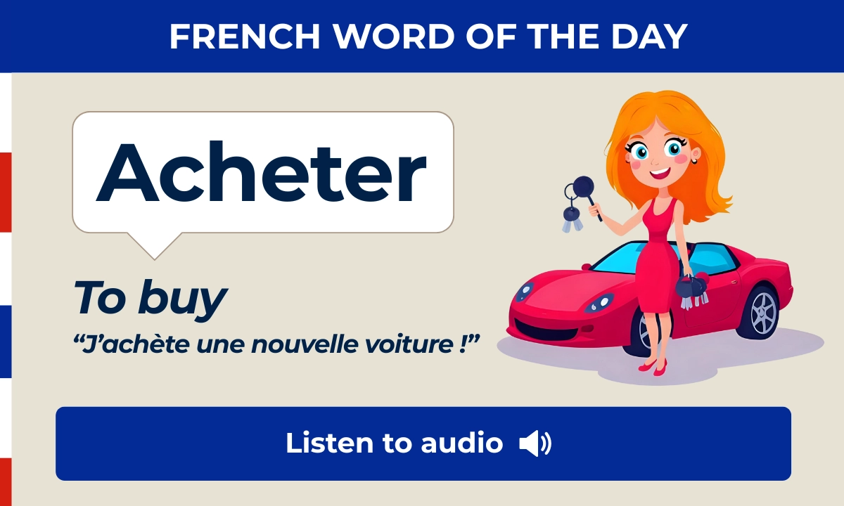Acheter &ndash; to buy &ndash; French Word of the Day