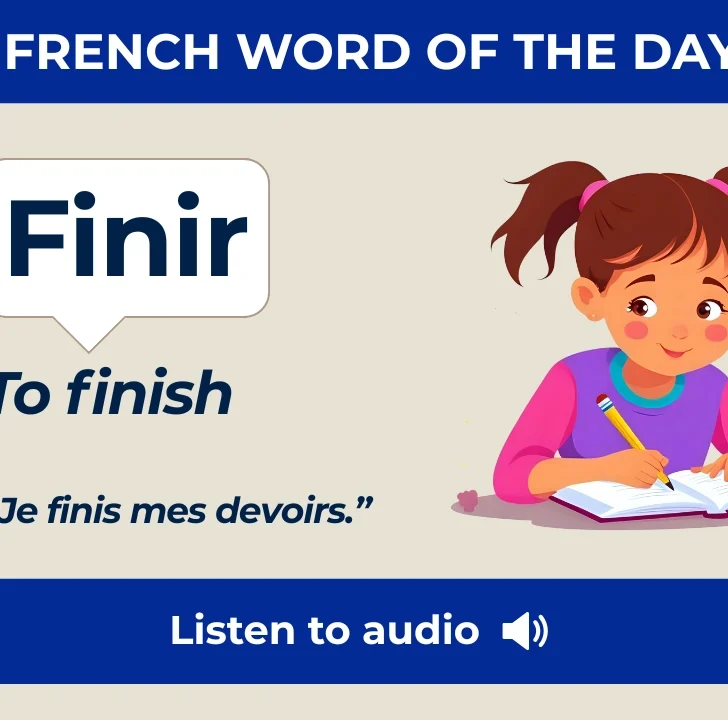 Finir &mdash; Meaning, Pronunciation, and Examples in French