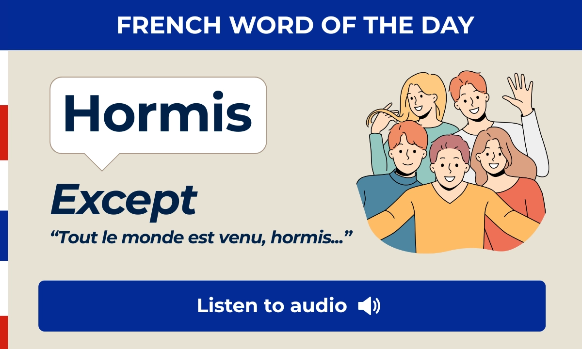 Hormis &ndash; except &ndash; French Word of the Day