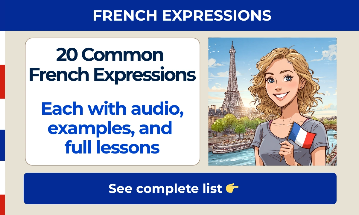 20 common French expressions &mdash; each with audio, examples, and full lessons