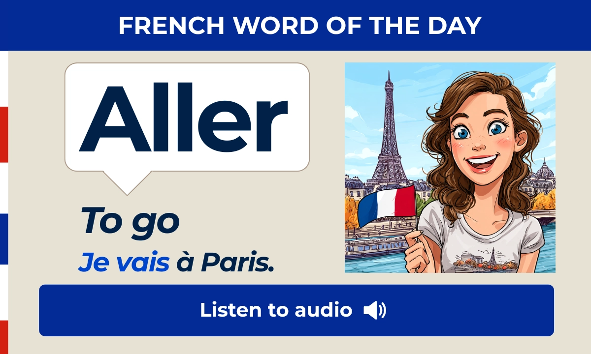Aller &ndash; To go &ndash; French Word of the Day