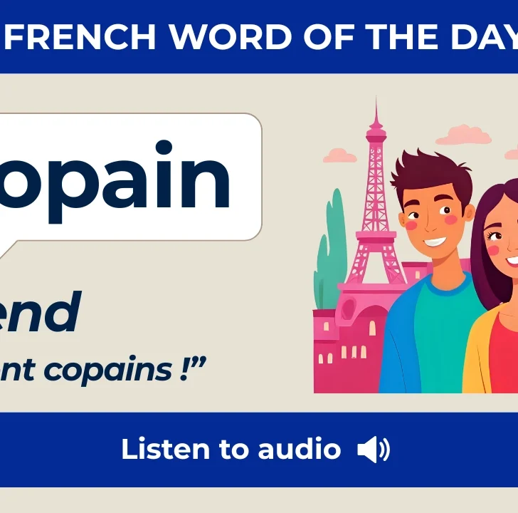 Copain / Copine &mdash; Meaning, Pronunciation, and Examples in French