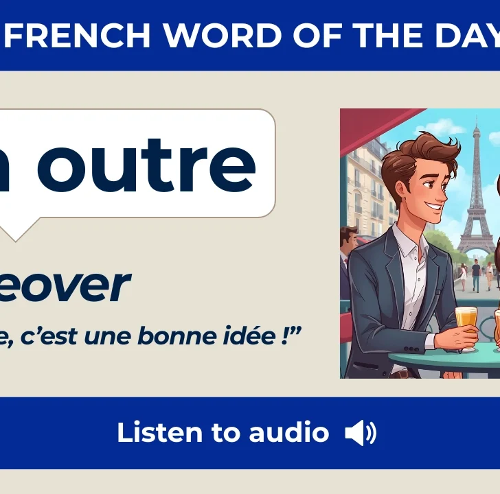 En outre &mdash; Meaning, Pronunciation, and Examples in French