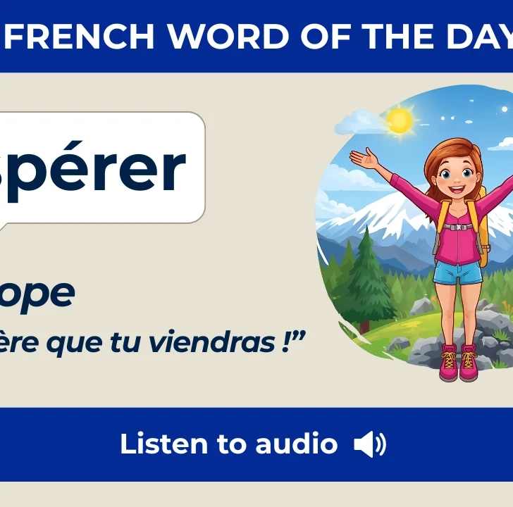 Esp&eacute;rer &mdash; Meaning, Pronunciation, and Examples in French