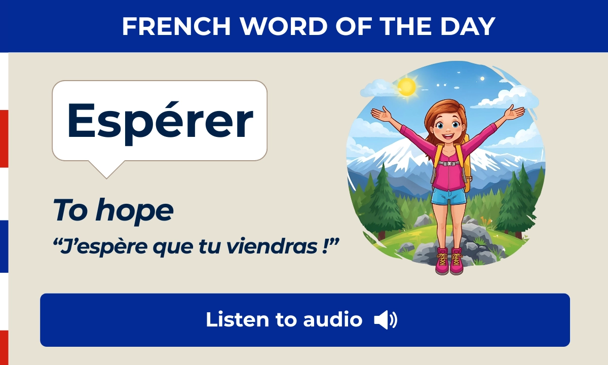 Esp&eacute;rer &ndash; to hope &ndash; French Word of the Day