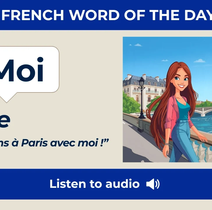 Moi &mdash; Meaning, Pronunciation, and Examples in French