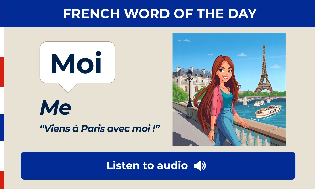 Moi &ndash; Me &ndash; French Word of the Day