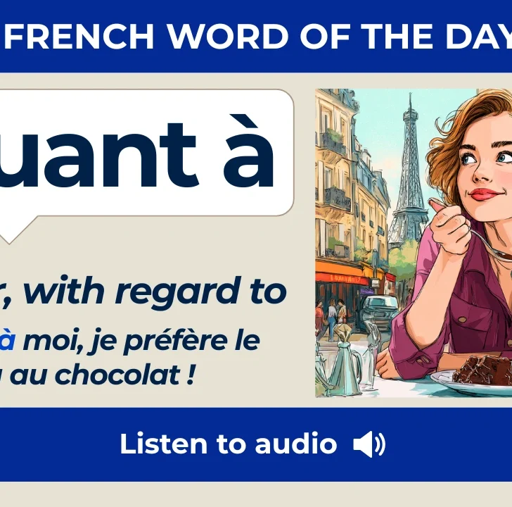 Quant &agrave; &mdash; Meaning, Pronunciation, and Examples in French