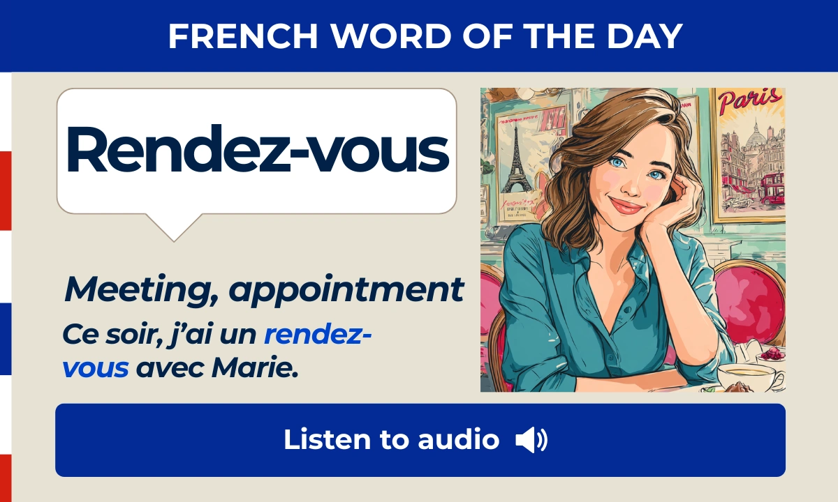 Rendez-vous &ndash; Meeting, appointment &ndash; French Word of the Day