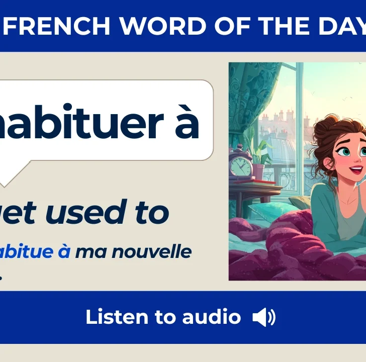 S&rsquo;habituer &mdash; Meaning, Pronunciation, and Examples in French
