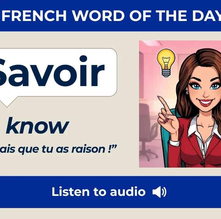 Savoir &mdash; Meaning, Pronunciation, and Examples in French