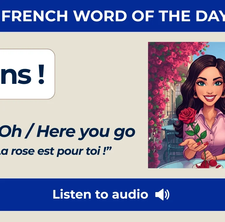 Tiens &mdash; Meaning, Pronunciation, and Examples in French