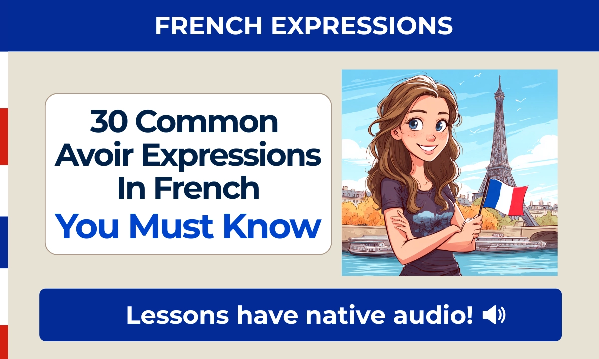 30 Common Avoir Expressions in French