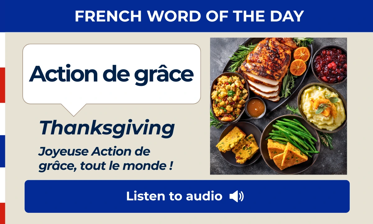 Action de gr&acirc;ce &ndash; Thanksgiving &ndash; French Word of the Day