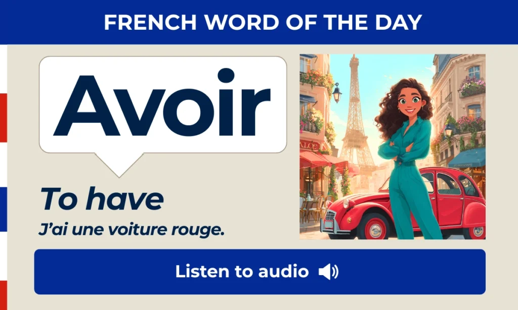Avoir &ndash; To have &ndash; French Word of the Day