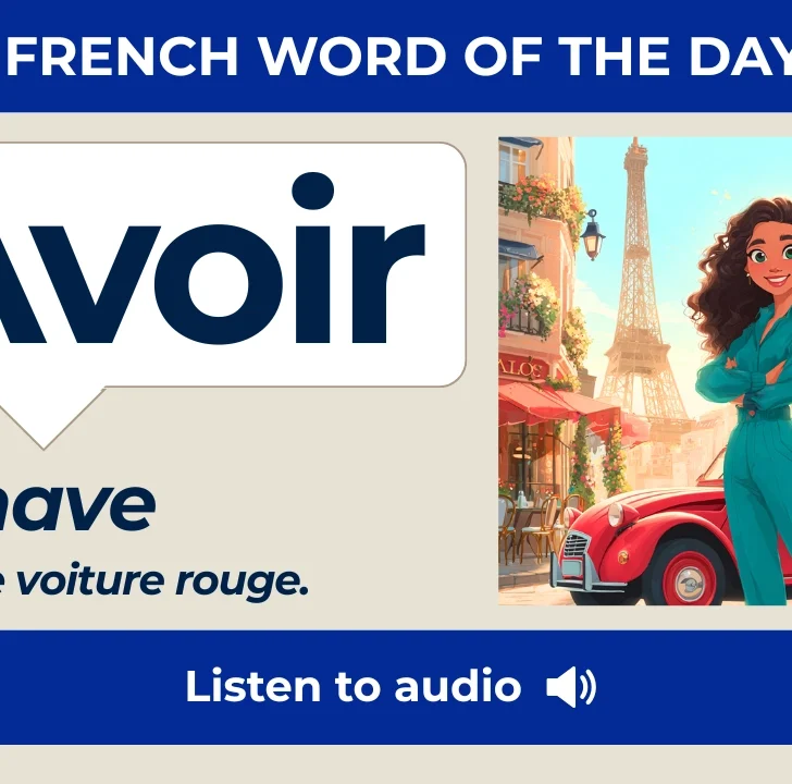 Avoir &mdash; Meaning, Pronunciation, and Examples in French