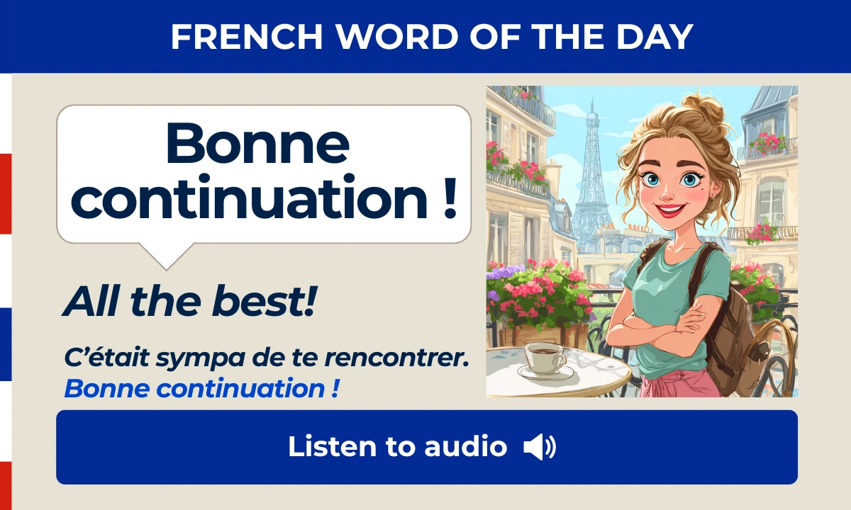 Bonne continuation &ndash; All the best &ndash; French Word of the Day