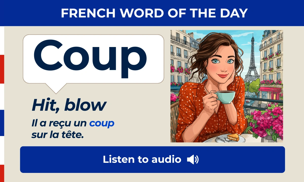 Coup &ndash; Hit, blow &ndash; French Word of the Day