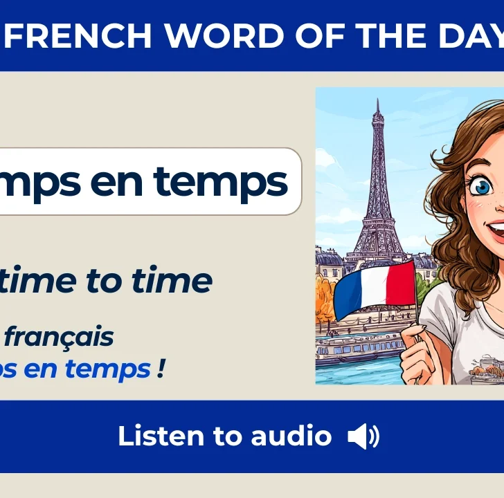 De temps en temps &mdash; Meaning, Pronunciation, and Examples in French