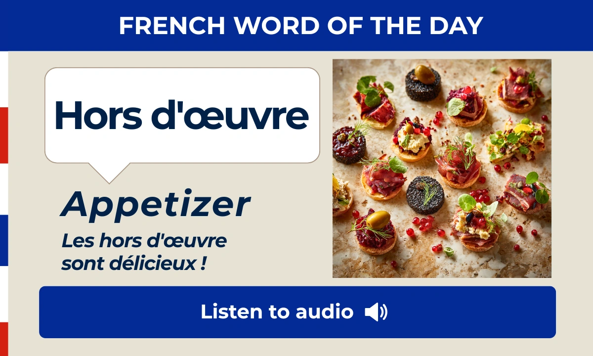 Hors d'&oelig;uvre &ndash; Appetizer &ndash; French Word of the Day