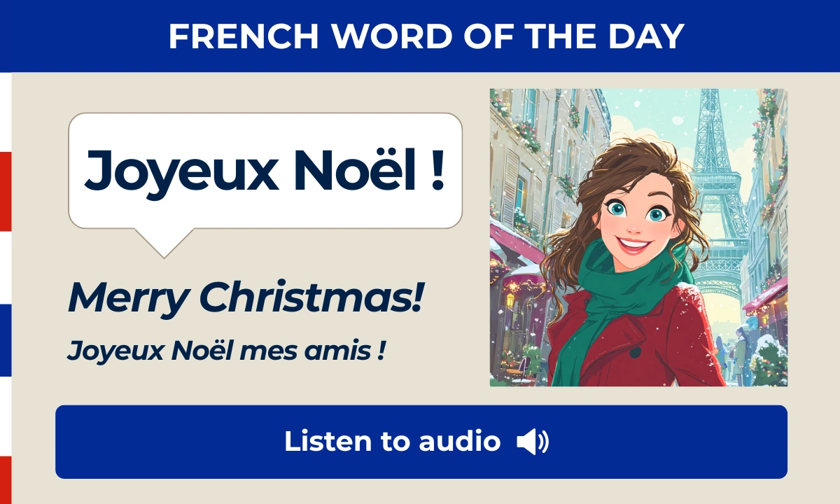 Joyeux No&euml;l &ndash; Merry Christmas &ndash; French Word of the Day