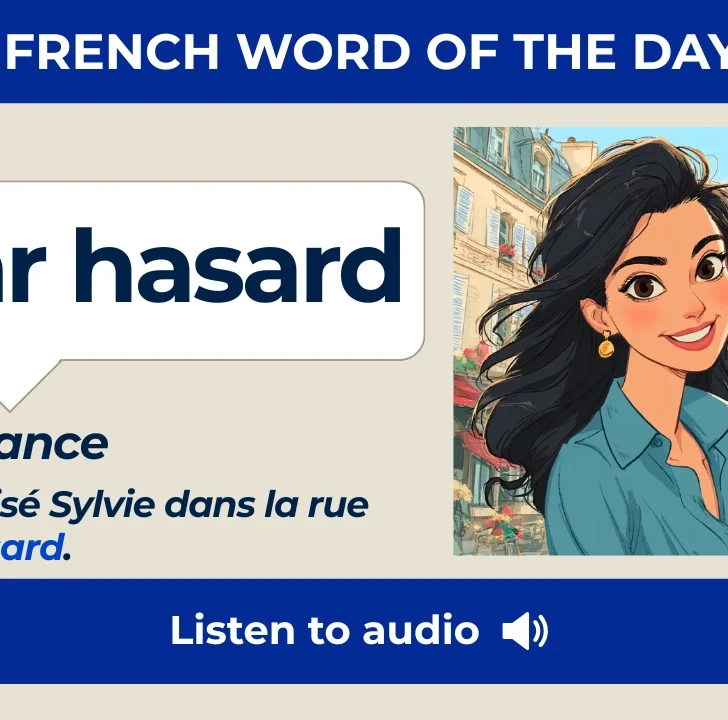 Par hasard &mdash; Meaning, Pronunciation, and Examples in French