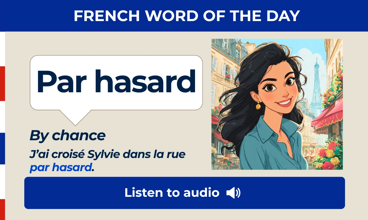 Par hasard &ndash; By chance &ndash; French Word of the Day