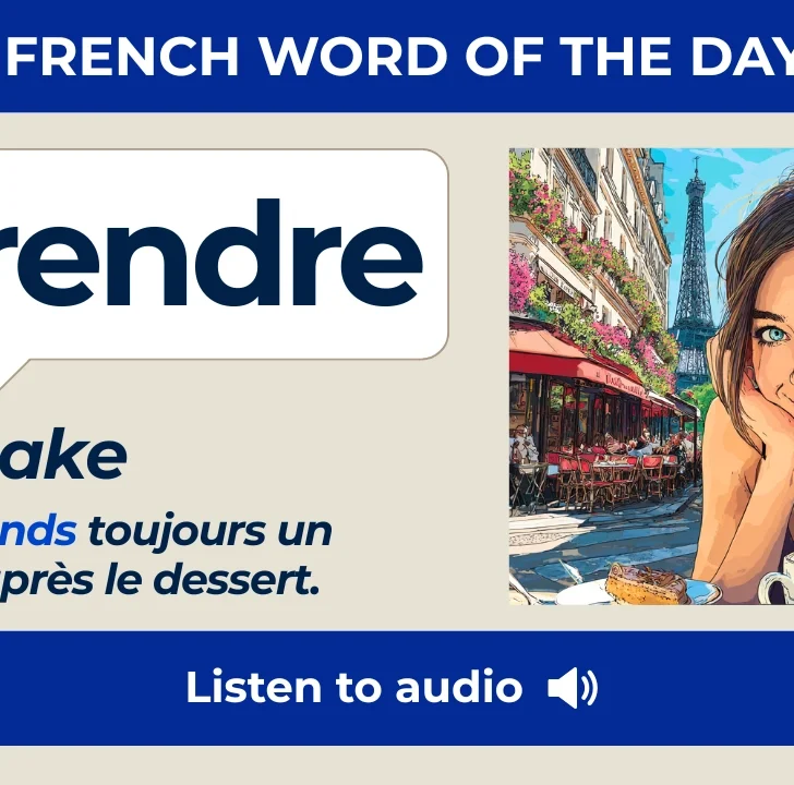 Prendre &mdash; Meaning, Pronunciation, and Examples in French